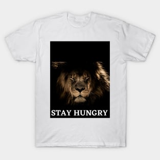 Stay hungry T-Shirt